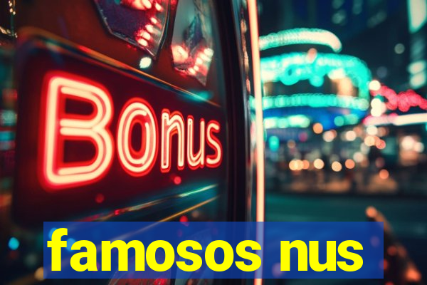 famosos nus